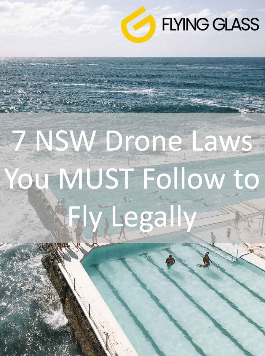 7 NSW Drone Laws You MUST Follow to Fly Legally in Sydney Australia CASA. Flying Glass drone rules NSW