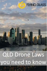 QLD Drone Laws You Need to Know Queensland rules Australia Brisbane Flying Glass